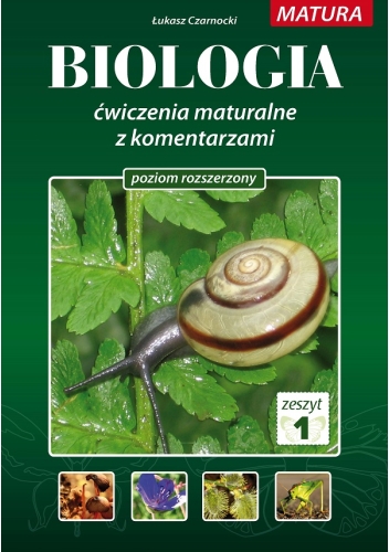 BIOLOGIA 1 - ćwiczenia maturalne z komentarzami tom 1